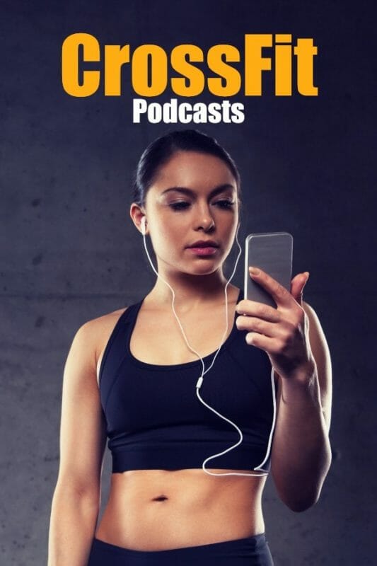 The Best CrossFit Podcasts For Inspiration & Entertainment