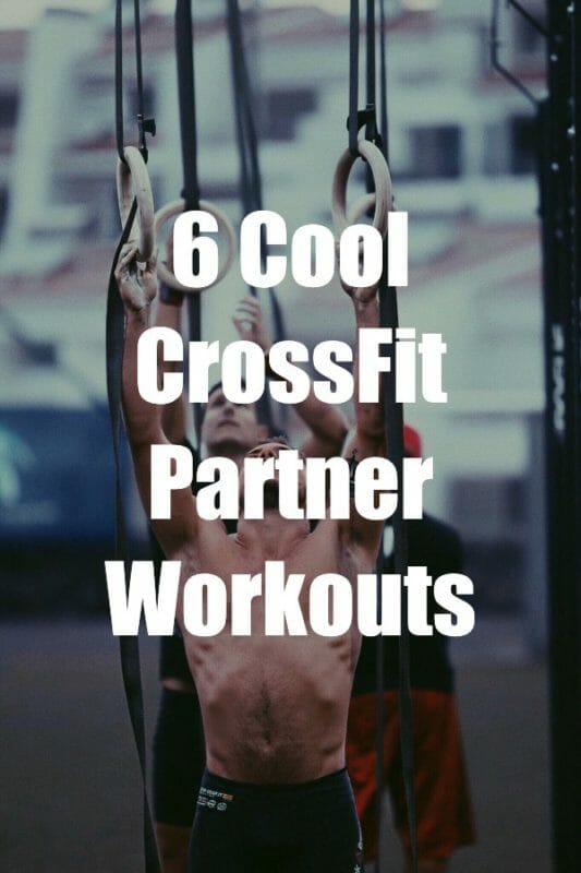 6 Cool CrossFit Partner WODs To Spice Up Your Workouts